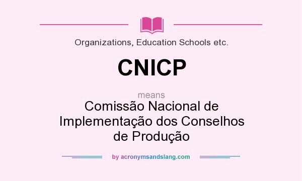What does CNICP mean? It stands for Comissão Nacional de Implementação dos Conselhos de Produção