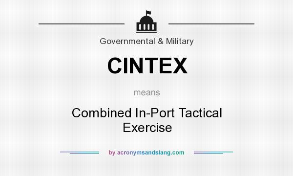 What does CINTEX mean? It stands for Combined In-Port Tactical Exercise