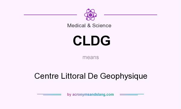 What does CLDG mean? It stands for Centre Littoral De Geophysique
