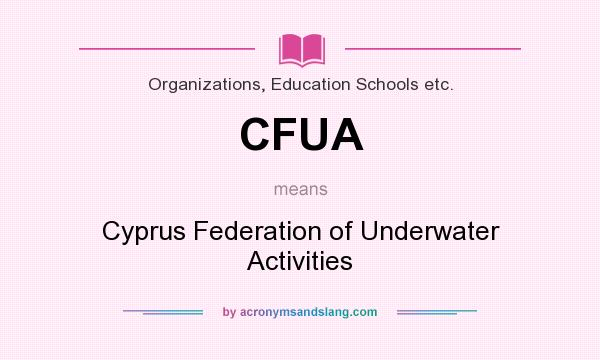What does CFUA mean? It stands for Cyprus Federation of Underwater Activities