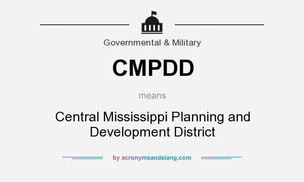What does CMPDD mean? It stands for Central Mississippi Planning and Development District