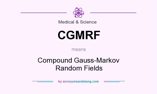 What does CGMRF mean? It stands for Compound Gauss-Markov Random Fields