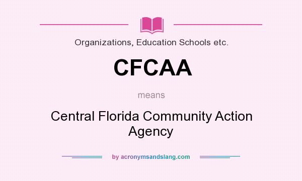 What does CFCAA mean? It stands for Central Florida Community Action Agency