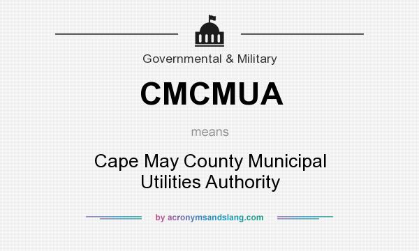 What does CMCMUA mean? It stands for Cape May County Municipal Utilities Authority