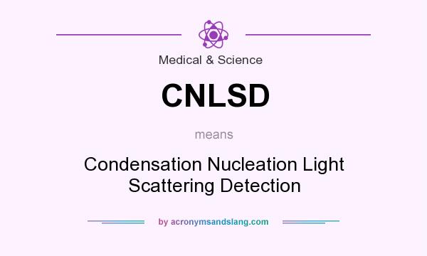 What does CNLSD mean? It stands for Condensation Nucleation Light Scattering Detection