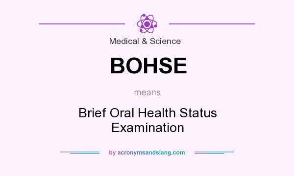 What does BOHSE mean? It stands for Brief Oral Health Status Examination