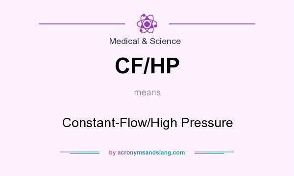 What does CF/HP mean? It stands for Constant-Flow/High Pressure