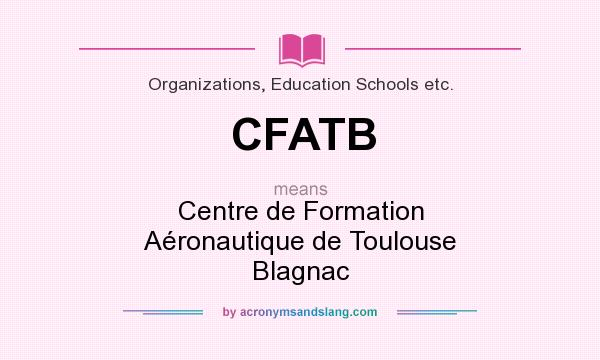 What does CFATB mean? It stands for Centre de Formation Aéronautique de Toulouse Blagnac