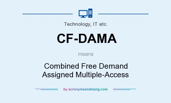 What does CF-DAMA mean? It stands for Combined Free Demand Assigned Multiple-Access