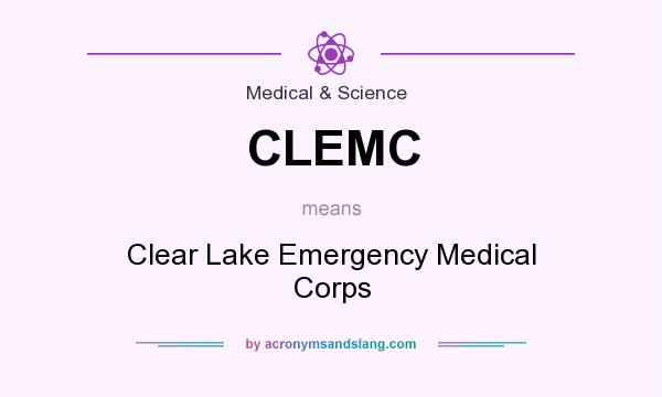 What does CLEMC mean? It stands for Clear Lake Emergency Medical Corps