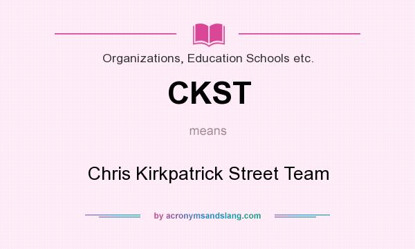 What does CKST mean? It stands for Chris Kirkpatrick Street Team