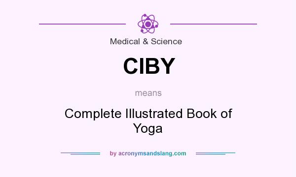What does CIBY mean? It stands for Complete Illustrated Book of Yoga