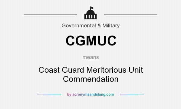 What does CGMUC mean? It stands for Coast Guard Meritorious Unit Commendation