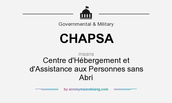 What does CHAPSA mean? It stands for Centre d`Hébergement et d`Assistance aux Personnes sans Abri