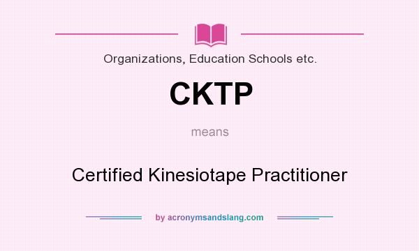 What does CKTP mean? It stands for Certified Kinesiotape Practitioner