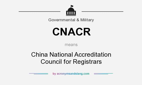 What does CNACR mean? It stands for China National Accreditation Council for Registrars
