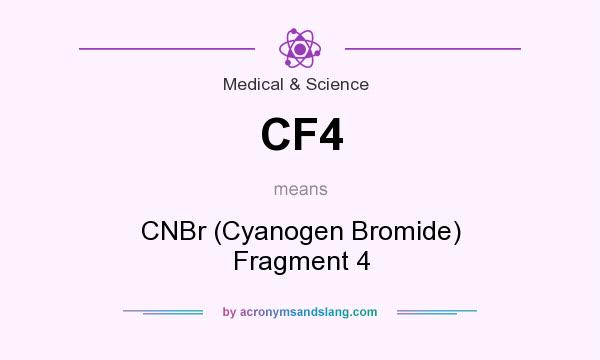 What does CF4 mean? It stands for CNBr (Cyanogen Bromide) Fragment 4