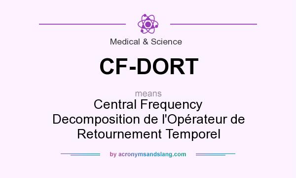 What does CF-DORT mean? It stands for Central Frequency Decomposition de l`Opérateur de Retournement Temporel