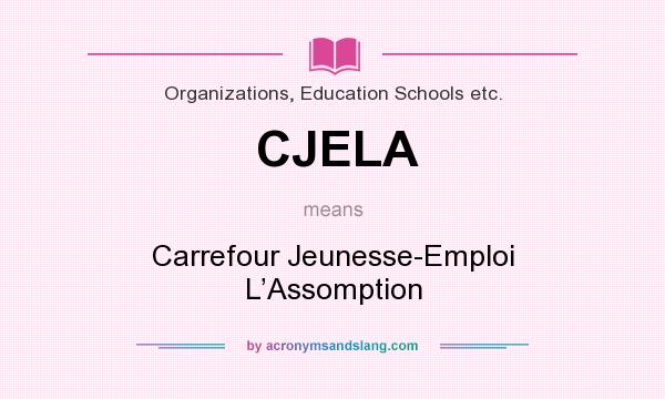 What does CJELA mean? It stands for Carrefour Jeunesse-Emploi L’Assomption