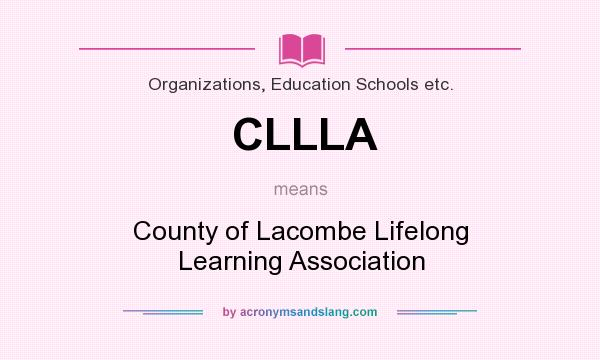 What does CLLLA mean? It stands for County of Lacombe Lifelong Learning Association