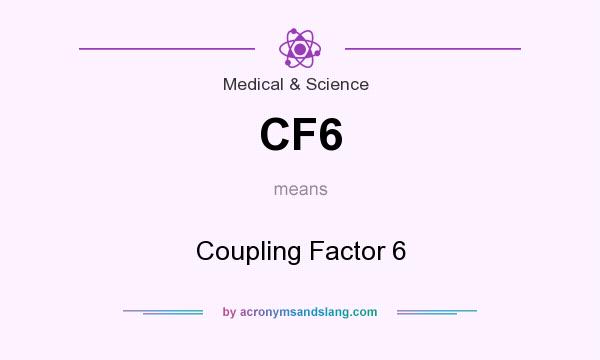 What does CF6 mean? It stands for Coupling Factor 6