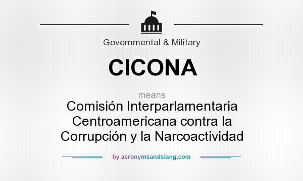 What does CICONA mean? It stands for Comisión Interparlamentaria Centroamericana contra la Corrupción y la Narcoactividad