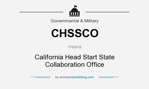 What does CHSSCO mean? It stands for California Head Start State Collaboration Office