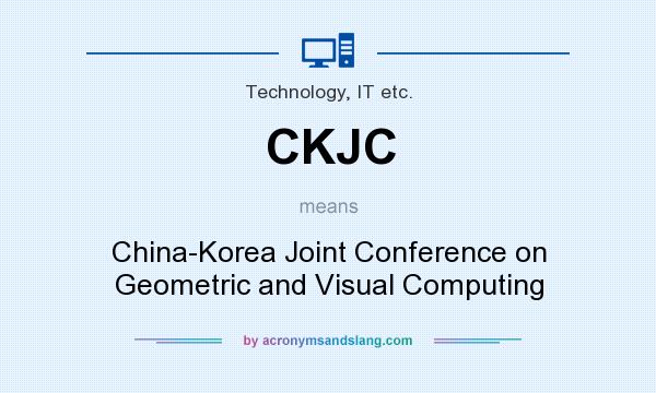 What does CKJC mean? It stands for China-Korea Joint Conference on Geometric and Visual Computing