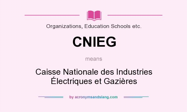 What does CNIEG mean? It stands for Caisse Nationale des Industries Électriques et Gazières