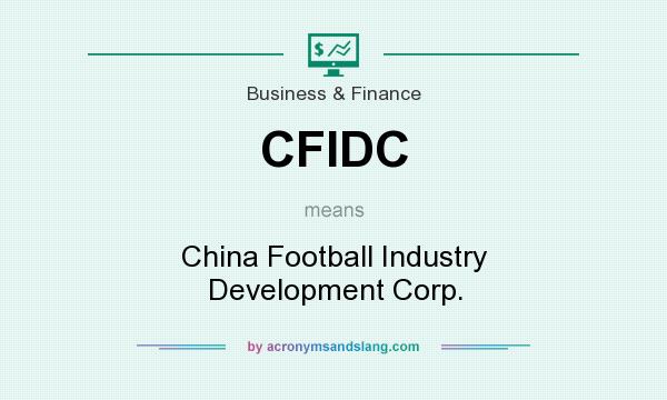 What does CFIDC mean? It stands for China Football Industry Development Corp.