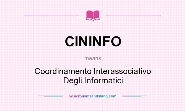 What does CININFO mean? It stands for Coordinamento Interassociativo Degli Informatici