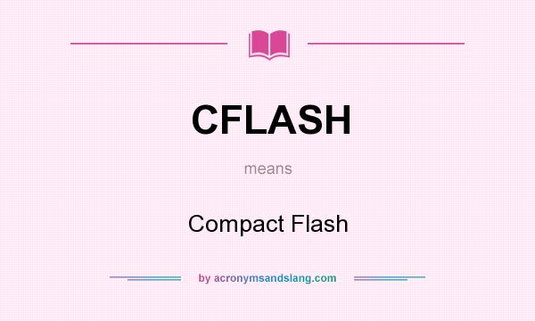 What does CFLASH mean? It stands for Compact Flash