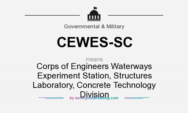 What does CEWES-SC mean? It stands for Corps of Engineers Waterways Experiment Station, Structures Laboratory, Concrete Technology Division