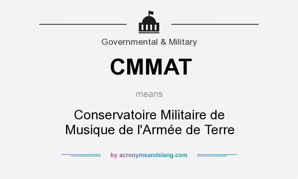 What does CMMAT mean? It stands for Conservatoire Militaire de Musique de l`Armée de Terre