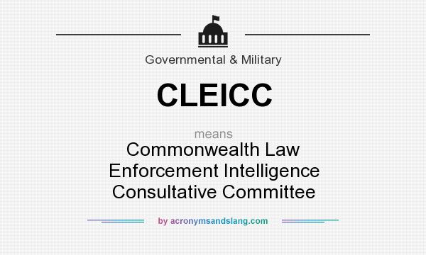 What does CLEICC mean? It stands for Commonwealth Law Enforcement Intelligence Consultative Committee