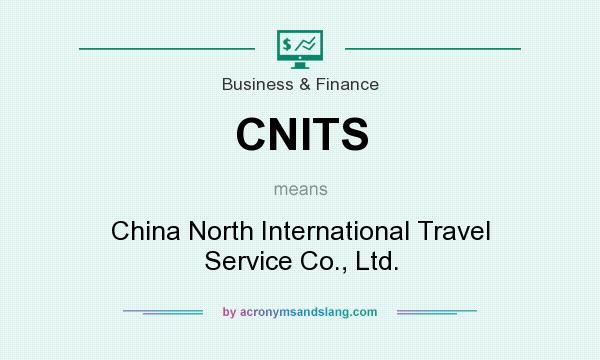 What does CNITS mean? It stands for China North International Travel Service Co., Ltd.