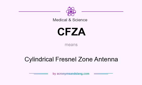 What does CFZA mean? It stands for Cylindrical Fresnel Zone Antenna