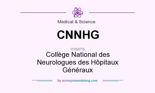 What does CNNHG mean? It stands for Collège National des Neurologues des Hôpitaux Généraux