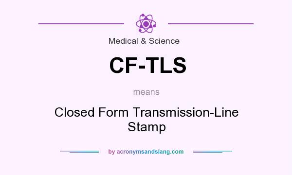 What does CF-TLS mean? It stands for Closed Form Transmission-Line Stamp