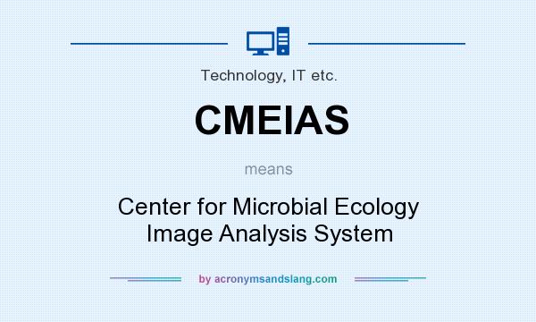 What does CMEIAS mean? It stands for Center for Microbial Ecology Image Analysis System