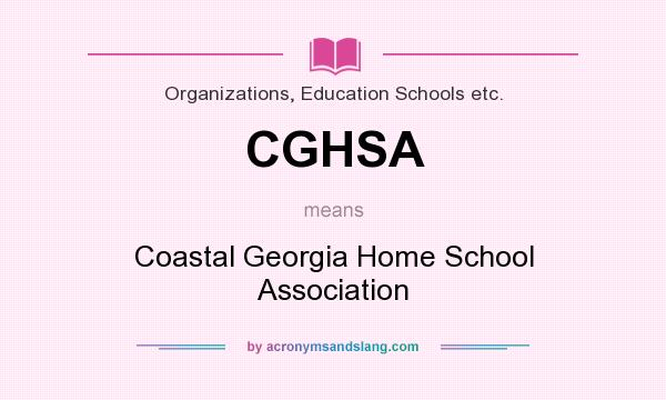 What does CGHSA mean? It stands for Coastal Georgia Home School Association