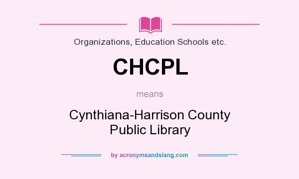 What does CHCPL mean? It stands for Cynthiana-Harrison County Public Library