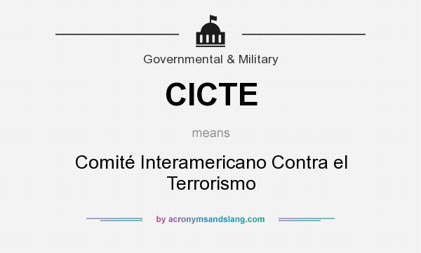 What does CICTE mean? It stands for Comité Interamericano Contra el Terrorismo