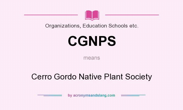 What does CGNPS mean? It stands for Cerro Gordo Native Plant Society