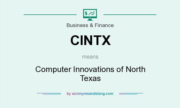 What does CINTX mean? It stands for Computer Innovations of North Texas