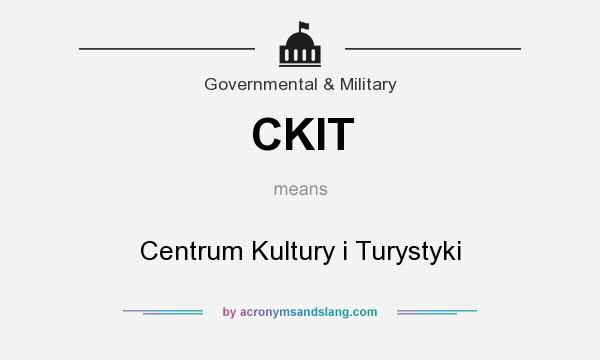 What does CKIT mean? It stands for Centrum Kultury i Turystyki