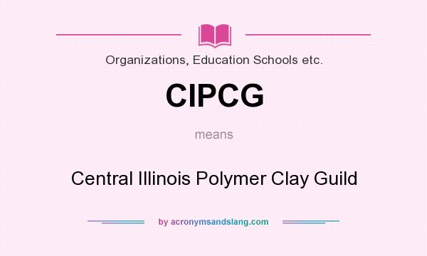 What does CIPCG mean? It stands for Central Illinois Polymer Clay Guild