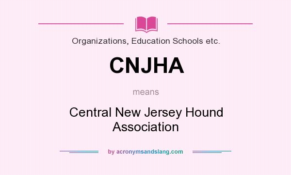 What does CNJHA mean? It stands for Central New Jersey Hound Association