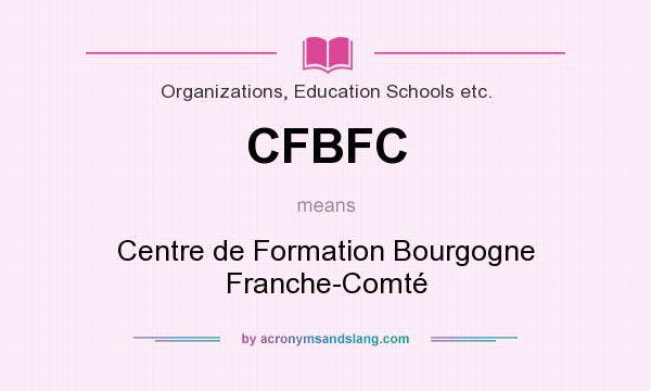 What does CFBFC mean? It stands for Centre de Formation Bourgogne Franche-Comté