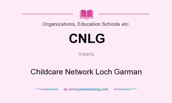 What does CNLG mean? It stands for Childcare Network Loch Garman